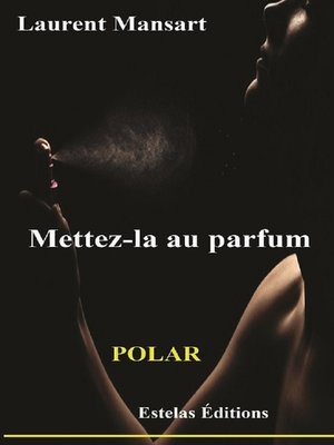 cover image of Mettez-la au Parfum
